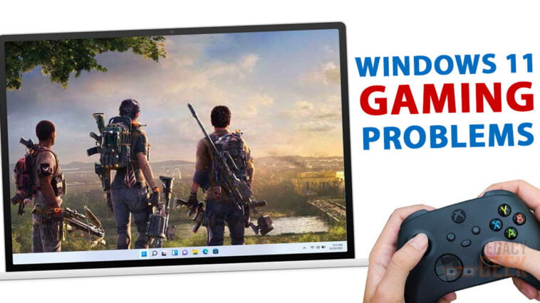 Windows 11 Problems with Game Performance