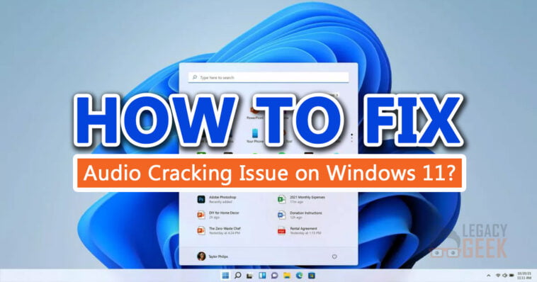 How to Fix Audio Cracking Issue on Windows 11?