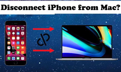 disconnect the iPhone from Mac